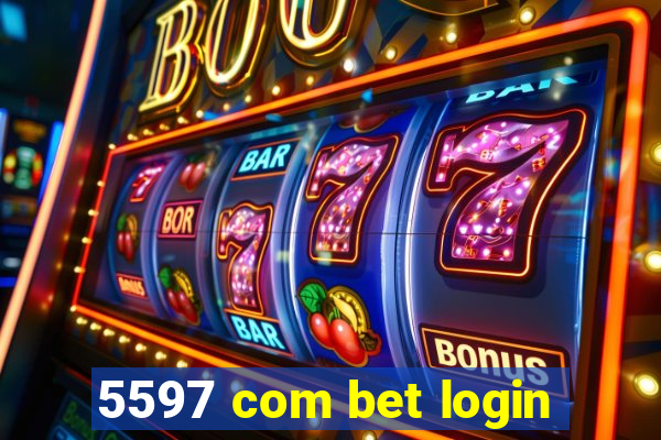 5597 com bet login